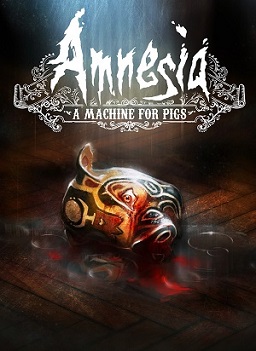 Amnesia: A Machine for Pigs Out Today