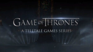 Prepare to Mourn Dead Characters, Telltale Games is Doing Game of Thrones