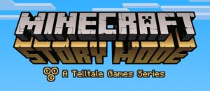 Telltale Games have Revealed Minecraft: Story Mode