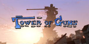 Behold the Tower of Guns for PS3, PS4, and Xbox One