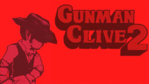 Gunman Clive 2 is Hitting North America and Europe on January 29th