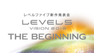 Level-5 Vision 2015 Event Confirmed: Yo-Kai Watch 3, Fantasy Life 2, More to be Revealed