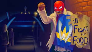 Channel Your Inner Luchador in Will Fight for Food: Super Actual Sellout: Game of the Hour