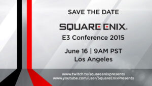Square Enix to Host Press Conference During E3 2015