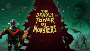 Join Dick Starspeed and Crew in the 70s B-Tier Sci-fi Game, The Deadly Tower of Monsters