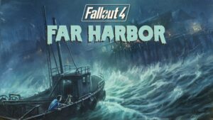 Fallout 4’s Far Harbor Expansion Set to Launch May 19