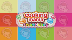 Cooking Mama: Sweet Shop Heads West in April 2017