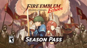 New Fire Emblem Echoes Trailer Showcases Content in Season Pass