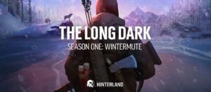 The Long Dark Enters Full Release, First Story Content Drops August 1