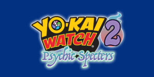 Yo-Kai Wach 2: Psychic Specters Heads to Europe Fall 2017