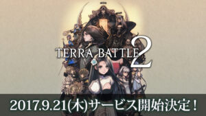 Terra Battle 2 Launches September 21 Worldwide