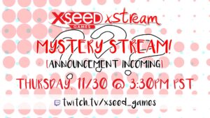 XSEED Hosting Mystery Livestream on November 30, Announcement Incoming