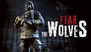 Former S.T.A.L.K.E.R. Devs Announce FPS Battle Royale Game “Fear the Wolves” for PC, PS4, and Xbox One