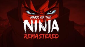 Mark of the Ninja Remastered Announced for Nintendo Switch