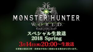Monster Hunter: World Spring 2018 Broadcast Set for March 14