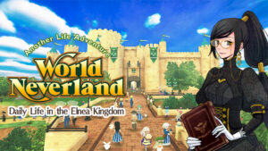 Japanese Life-Sim Game World Neverland: Elnea Kingdom Worldwide Release Set for March 15