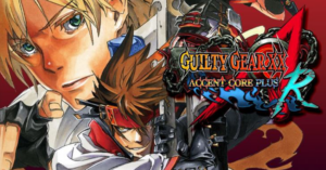 Guilty Gear XX: Accent Core Plus R Heads to Switch in 2018