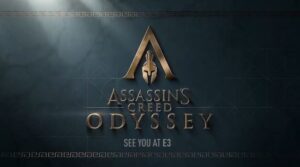 Assassin’s Creed Odyssey Confirmed, Reveal Coming at E3 2018