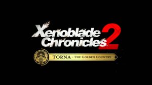 Xenoblade Chronicles 2 Expansion “Torna – The Golden Country” Announced, Launches September 2018