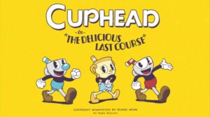 Cuphead DLC “The Delicious Last Course” Announced