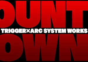 Studio Trigger x Arc System Works Countdown Teaser Site Revealed