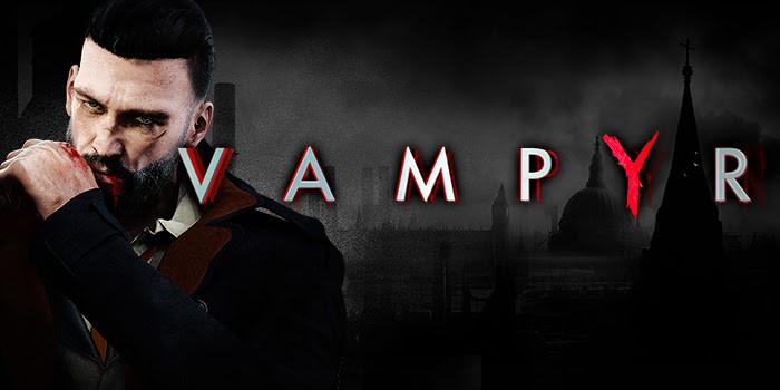Vampyr Review – Blood is Thicker Than Water