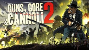 Niche Spotlight – Guns, Gore and Cannoli 2: Gabbagool Ganking