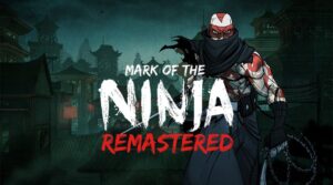 Mark of the Ninja: Remastered Sneaks Onto PC and Consoles