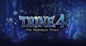 Trine 4: The Nightmare Prince Announced for PC and Consoles