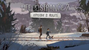 Life is Strange 2 Episode 2 “Rules” Launches January 24, 2019