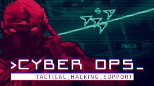Tactical Hacker Game “Cyber Ops” Launches for PC in Late 2019