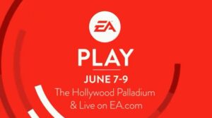 EA Play 2019 Set for June 7 to 9, No Press Conference Planned