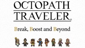 Break, Boost and Beyond Japanese Live Concert Announced for Octopath Traveler