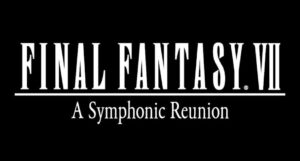 Final Fantasy VII: A Symphonic Reunion Concert Announced, Set for June 9