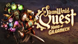 Launch Trailer for SteamWorld Quest: Hand of Gilgamech