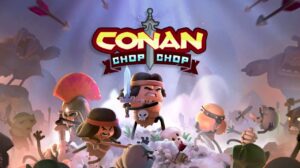 Conan Chop Chop Announced for PC and Consoles