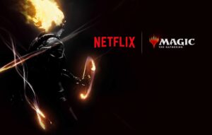 Netflix Announces New Magic: The Gathering TV Series