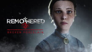 Remothered: Broken Porcelain Launches in Summer 2020