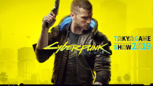 Cyberpunk 2077 Will Be at Tokyo Game Show 2019