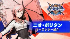 New Trailer for BlazBlue Cross Tag Battle Introduces Neo Politan