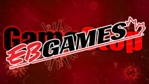 GameStop Subsidiary EB Games Canada Conference Call Leaks, Stores Remain Open, Will Not Pay Quarantined Staff, and More