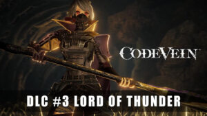 Code Vein DLC “Lord of Thunder” Now Available