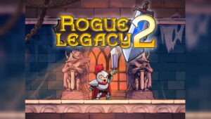 Rogue Legacy 2 In Development, Cellar Door Games Announces