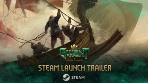 GWENT: The Witcher Card Game Releases on Steam, New Launch Trailer