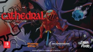 Cathedral Brings Nostalgic Metroidvania Action to Switch in 2020