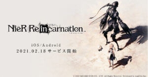 NieR Re[in]carnation Japanese Launch Set for February 18, 2021; NieR: Automata Collab Event Announced