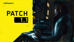 UPDATE: Cyberpunk 2077 Patch 1.1 Added Game-Breaking Glitch, Hotfix 1.11 Fixed It
