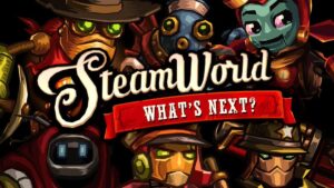 Several New SteamWorld Games are in Development