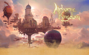 Airborne Kingdom Console Ports Announced