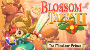 Blossom Tales II: The Minotaur Prince Announced for PC and Switch